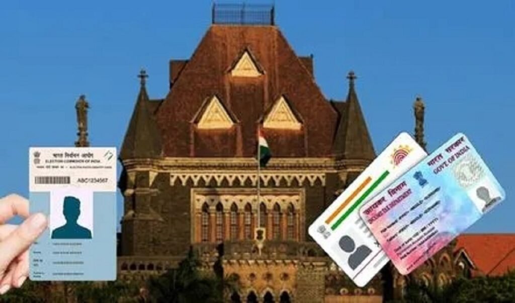 ভোটর আই দি, পান কার্দ, আধারনা সিটিজন্সিপ ষ্টেটস লেপ্পা য়ারোই: বোম্বে হায় কোর্ট